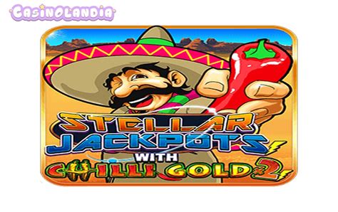 chilli gold slot machine|Stellar Jackpots with Chilli Goldx2 Slots .